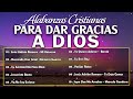 PODEROSAS CANCIONES CRISTIANAS PARA LIBERAR TU MENTE Y EL CORAZÓN - ALABANZAS VIEJITAS PERO BONITAS