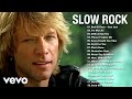 Bon Jovi,  Scorpions, Aerosmith,U2, Ledzeppelin, The Eagles -  Best Slow Rock Ballads 80s, 90s