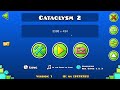 SECOND EXTREME DEMON! // Cataclysm 100% by Ggb0y (All Coins)