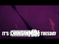 Chainsaw Man Tuesday