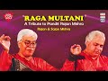 Raga Multani | A Tribute to Pandit Rajan Mishra | Pandit Rajan & Sajan Mishra | Music Today