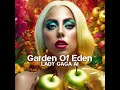 LADY GAGA AI - GARDEN OF EDEN