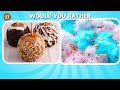 Would You Rather Food Edition 🍉🧁 Daily Quiz #wouldyourather
