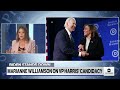 Democratic presidential candidate Marianne Williamson discusses Harris' candidacy
