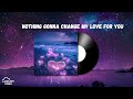 Nothing Gonna Change My Love For You - George Benson | Beautiful Love Songs help relax the soul