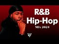 R&B Mix and HipHop Mix 2024 - HipHop Mix 2024 & RnB Playlist - R&B Mix 2024