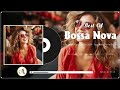 Bossa Nova Top Songs 🦩 Bossa Nova Songs 2024 Cool Music 🐷 Top 100 Best Songs Of The Week