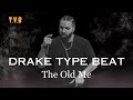 drake type beat - The Old Me | drake type beat 2023 | free drake type beat.