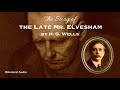 The Story of the Late Mr. Elvesham | H. G. Wells | A Bitesized Audio Production