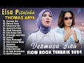 THOMAS ARYA FEAT ELSA PITALOKA FULL ALBUM TERBARU 2024 - SLOW ROCK TERPOPULER 2024 BIKIN BAPER