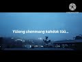 Manching Konyak: Nyihja tüo ü monghum pu nyu. (Lyric)