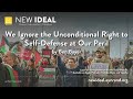 We Ignore the Unconditional Right to Self-Defense at Our Peril | Written by Ben Bayer