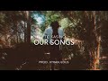Our Songs (Official Audio)