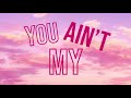 Siana x Alli Fitz - Ain't My Type (Lyric Video)