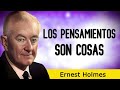 LOS PENSAMIENTOS SON COSAS (Ley de Atracción) - Ernest Holmes - AUDIOLIBRO
