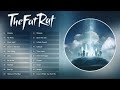 Top 30 songs of TheFatRat - Best Of TheFatRat 2023 - TheFatRat Mega Mix