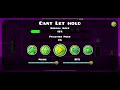 Can’t let go but you need to hold, (Part 1!!!) #Cantletgo #Geometrydash