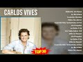 C a r l o s V i v e s MIX Las Mejores Canciones ~ 1980s Music ~ Top Latin, South American Tradit...
