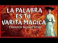 'La Palabra es Tu Varita Mágica' de FLORENCE SCOVEL SHINN: (Audiolibro)🪄🪄🪄