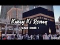 Kabe Ki Ronaq - (Slowed + Reverb) - Ghulam Mustafa Qadri 