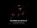 Trapped In Despair - Vocal Version ft. Jack Reynolds (William Afton vs Junko Enishima)