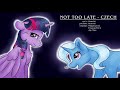 Princess Trixie Sparkle - Not Too Late (czech)