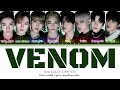 Stray Kids ‘VENOM’ Lyrics (스트레이키즈 거미줄 가사) (Color Coded Lyrics)