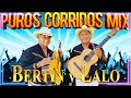 Dueto Bertin y Lalo Mix Corridos y Rancheras __ Mix Corridos Perrones