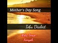 Tobu Dialect  //  Mother's Day Song _ 2022 // Moba Temse Konyak