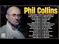 Phil Collins Best Songs Phil Collins Greatest Hits Full Album The Best Soft Rock Of Phil Collins ⭐