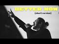 better now - post malone (short version)