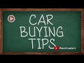 Mga Bagay na Dapat Malaman sa Pagbili ng Sasakyan || Car Buying Tips