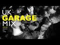 UK Garage Mix 2020