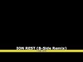 Ion Rest (B Side Bentley Remix)