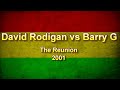David Rodigan vs Barry G The Reunion 2001