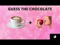Guess the Chocolate
