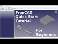 FreeCAD Quick Start Tutorial for Beginners