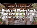 Simple and Effective Rest & Reset Strategies to Power Up Your Everyday Life