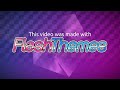 My First FlashThemes Video