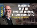 Una iglesia en la que Dios está obrando   1 Tesalonicenses 11-3   Ps. Sugel Michelén