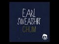 Earl Sweatshirt - Chum (Explicit Official Audio)