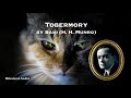 Tobermory | Saki (H. H. Munro) | A Bitesized Audio Production