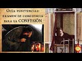 ✠ Guía penitencial: examen de conciencia. [Confesión sacramental]