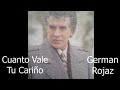 Cuanto Vale Tu Cariño - Germán Rojaz