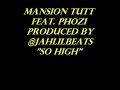 Mansion T.U.T.T. ft/ PHOZI ( Prod...by JAHLIL BEATS)