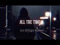 ALL THE TIME - MEKYL 9INƎ (lo-fi lyric video)