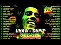 BEST REGGAE MIX 2024 ❇️ UHAW - DILAW x CUPID 💖 RELAXING ROAD TRIP REGGAE SONGS - BEST REGGAE SONGS