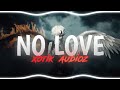 N O   L O V E 😎 | Audio Edit | Xotik Audioz