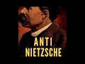 Anti Nietzsche de Angel Escamilla  Audiolibro parte 1