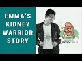 Emma's Kidney Warrior Story: Diary of a Kidney Warrior Podcast: Episode 106